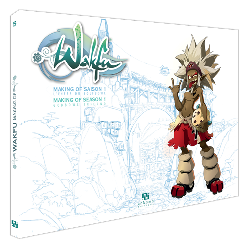 Making Of Wakfu Saison 1 - Tome 5